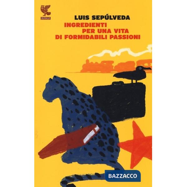 Ingredienti per una vita di formidabili passioni