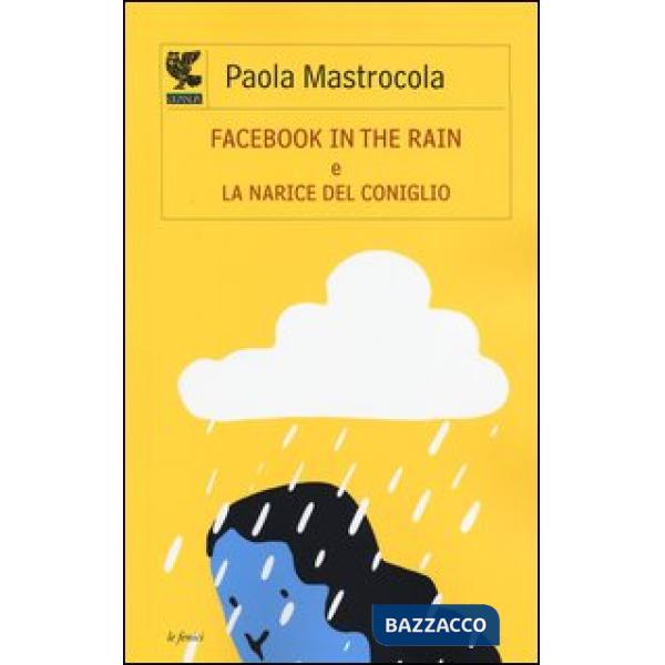 Facebook in the rain-La narice del coniglio