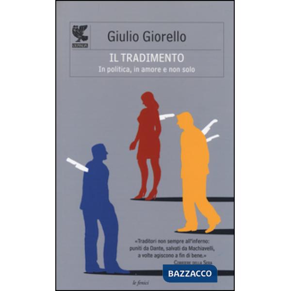 Tradimento. In politica, in amore e non solo (Il)