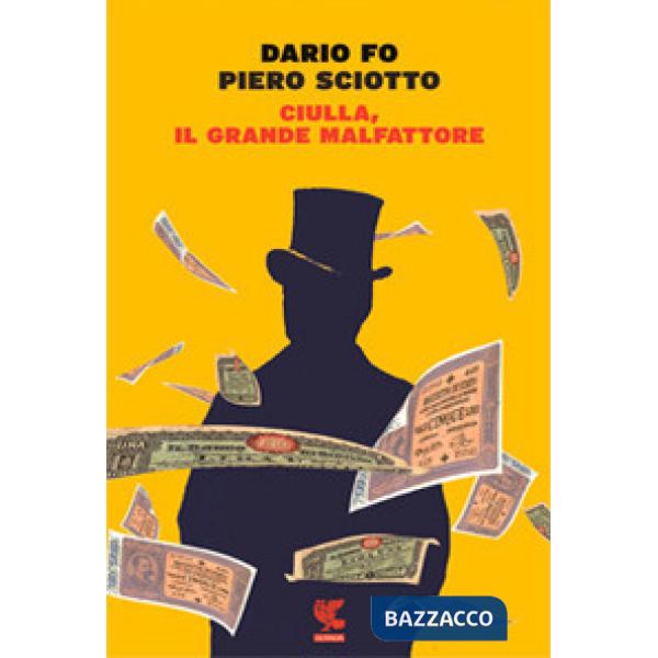 Ciulla, il grande malfattore