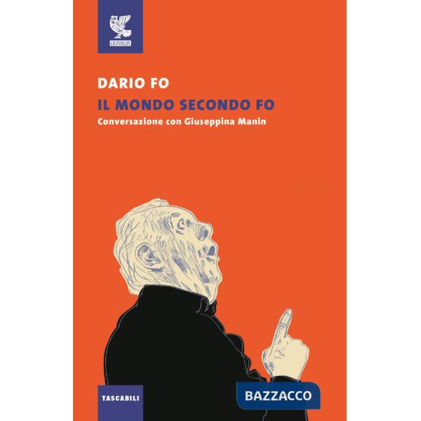 Mondo secondo Fo. Conversazione con Giuseppina Manin (Il)