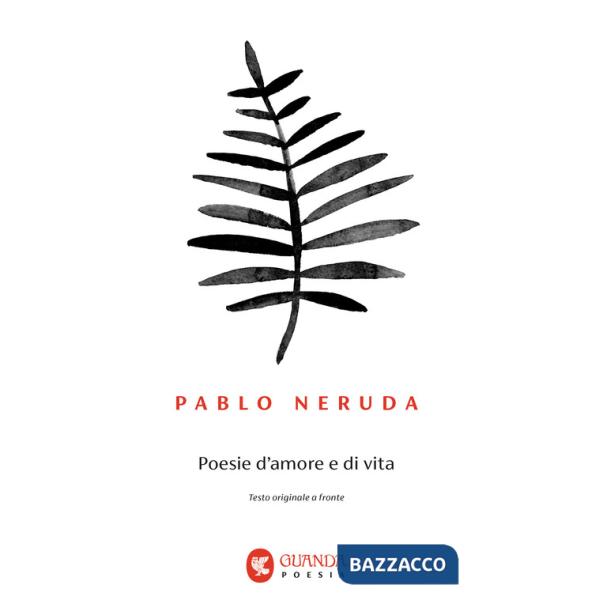 Poesie d'amore e di vita. Testo spagnolo a fronte