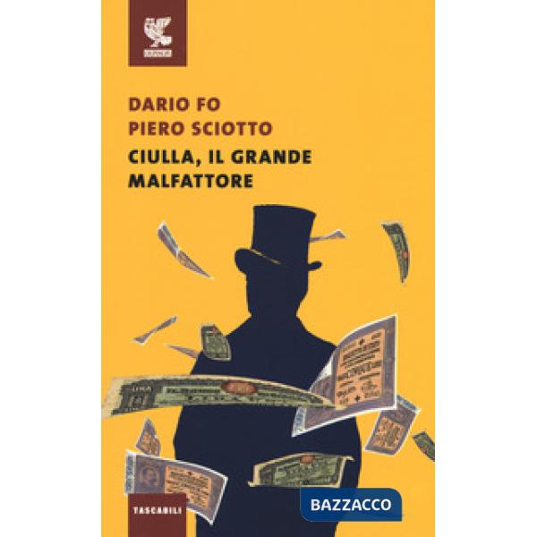 Ciulla, il grande malfattore