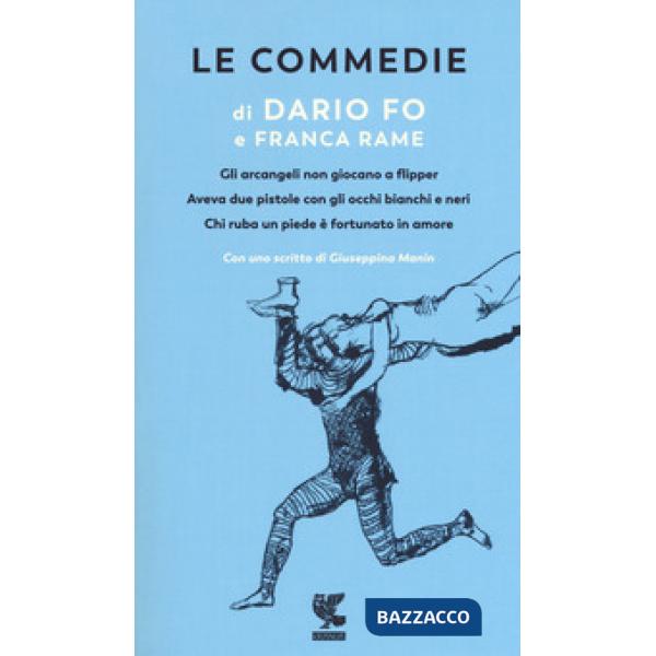 Commedie (Le). Vol. 1: Gli arcangeli non giocano a flipper-Aveva due pistole con gli occhi bianchi e neri-Chi ruba un piede è fo