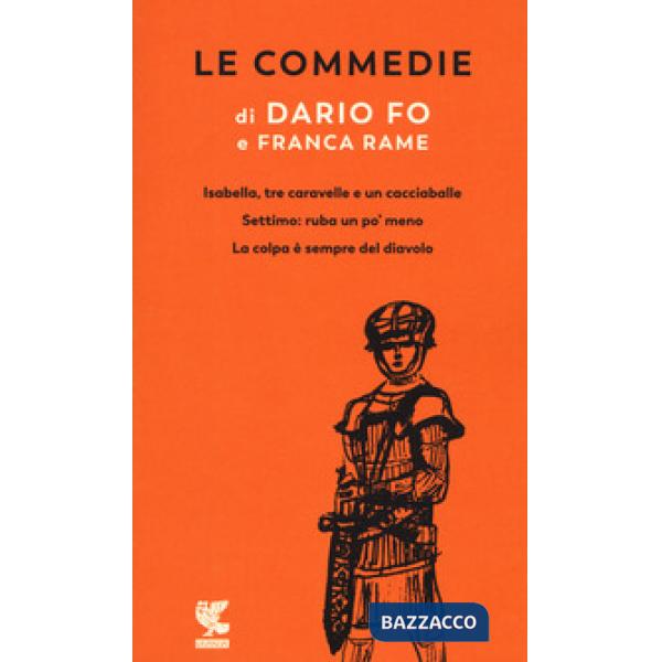 Commedie (Le). Vol. 2: Isabella, tre caravelle e un cacciaballe-Settimo: ruba un po' meno-La colpa è sempre del diavolo