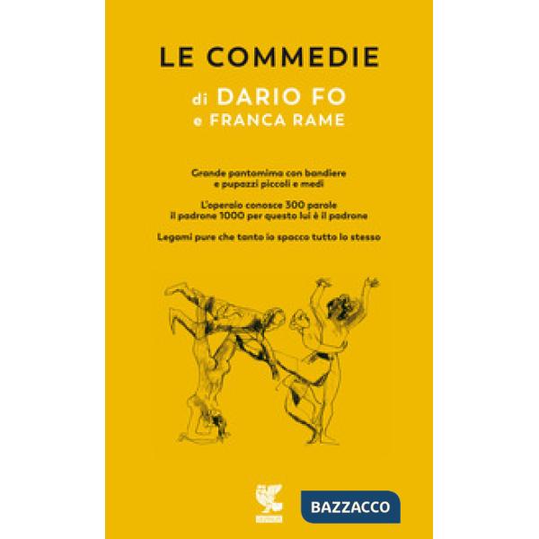 Commedie (Le). Vol. 3: Grande pantomima con bandiere e pupazzi piccoli e medi-L'Operaio conosce 100 parole e il padrone 1000 per