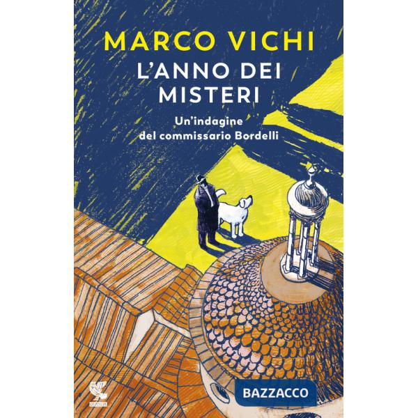 Anno dei misteri. Un'indagine del commissario Bordelli (L')