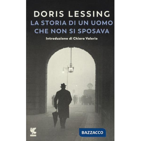 Storia di un uomo che non si sposava e altri racconti (La)