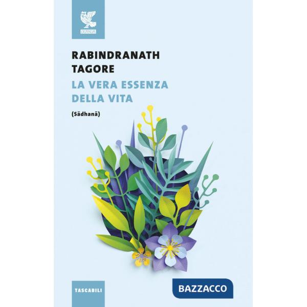 Vera essenza della vita (Sadhana) (La)