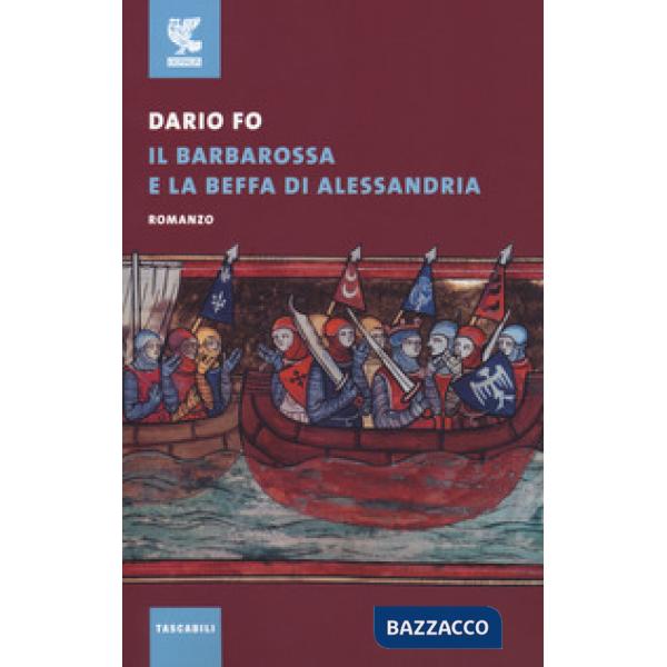 Barbarossa e la beffa di Alessandria (Il)