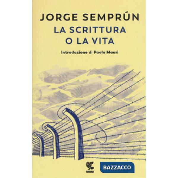 Scrittura o la vita (La)