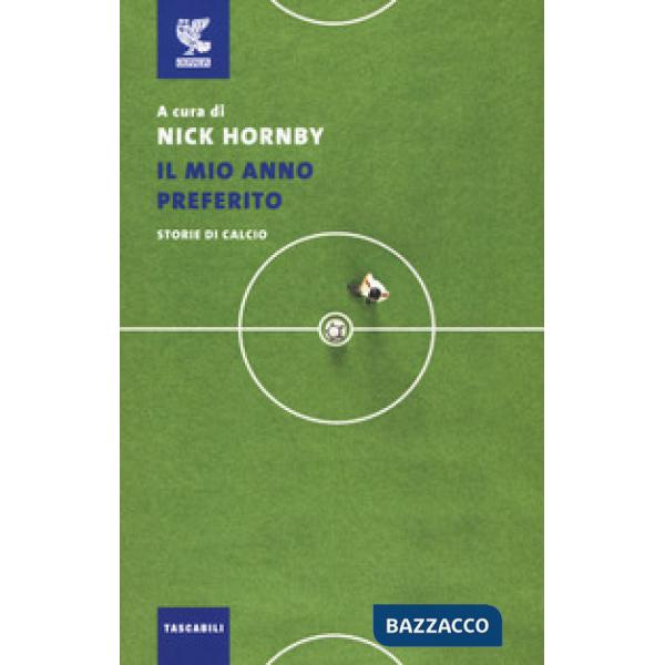 Mio anno preferito. Storie di calcio (Il)