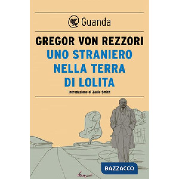 Straniero nella terra di Lolita. Nuova ediz. (Uno)