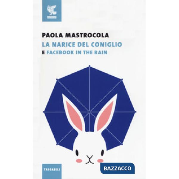 Facebook in the rain-La narice del coniglio