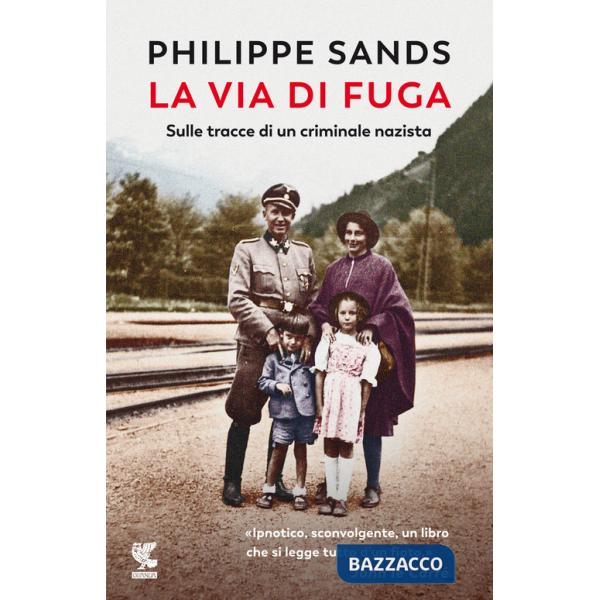 Via di fuga. Sulle tracce di un criminale nazista (La)