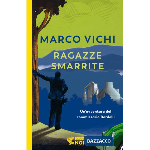 Ragazze smarrite. Un'avventura del commissario Bordelli