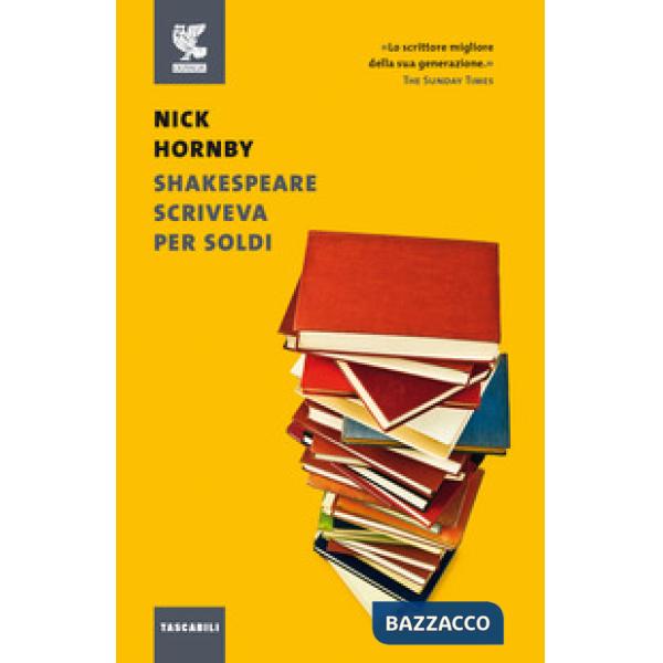 Shakespeare scriveva per soldi. Diario di un lettore