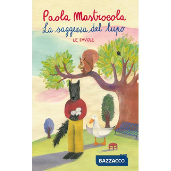 Saggezza del lupo. Le favole (La)