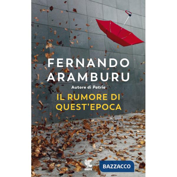 Rumore di quest'epoca (Il)