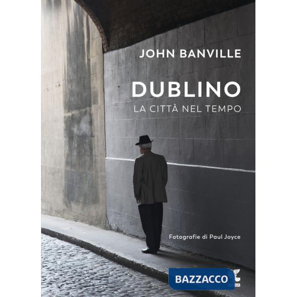 Dublino. La città nel tempo