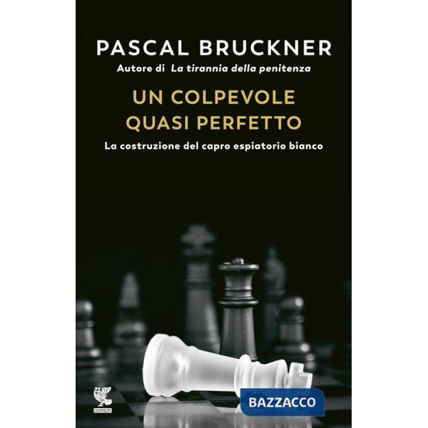 Colpevole quasi perfetto. La costruzione del capro espiatorio bianco (Un)