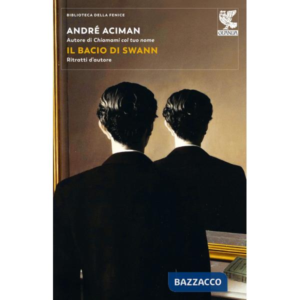 Bacio di Swann. Ritratti d'autore (Il)