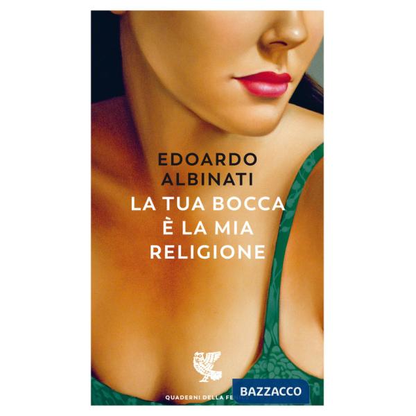 Tua bocca è la mia religione (La)
