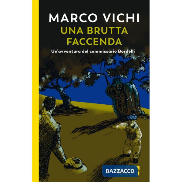 Brutta faccenda. Un'indagine del commissario Bordelli (Una)