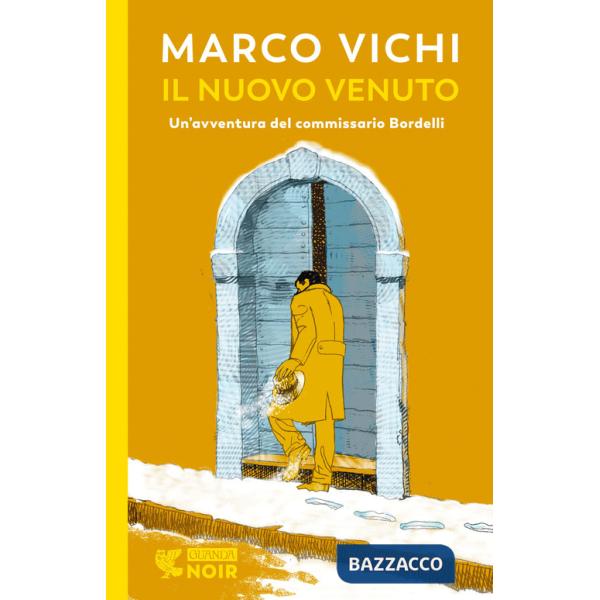 Nuovo venuto. Una nuova indagine del commissario Bordelli (Il)