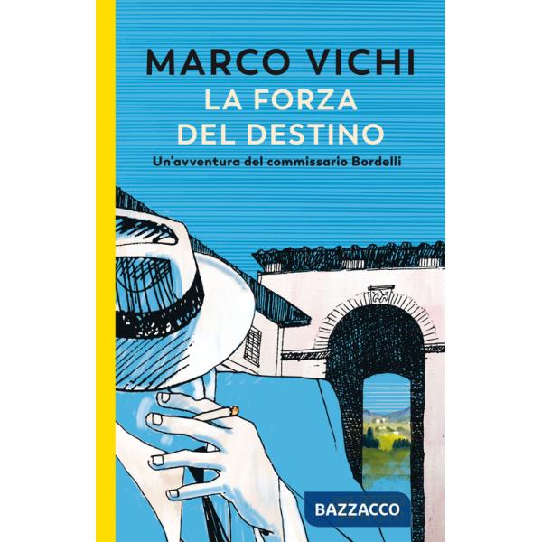 Forza del destino. Un'indagine del commissario Bordelli (La)
