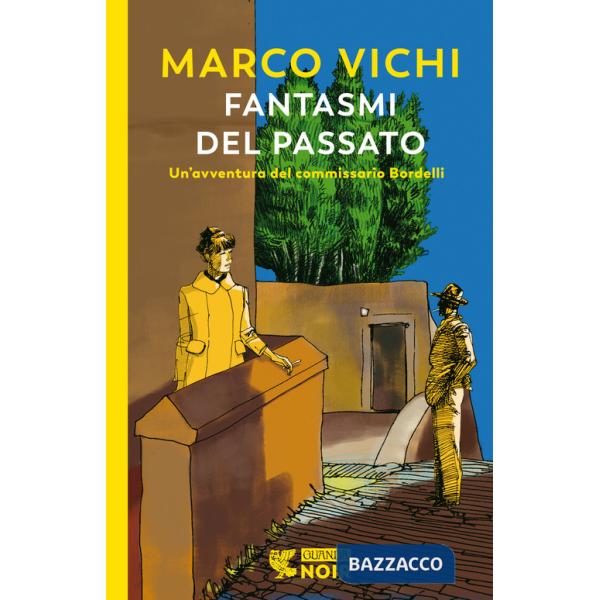 Fantasmi del passato. Un'indagine del commissario Bordelli