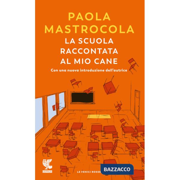 Scuola raccontata al mio cane (La)