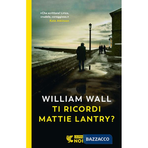 Ti ricordi Mattie Lantry?