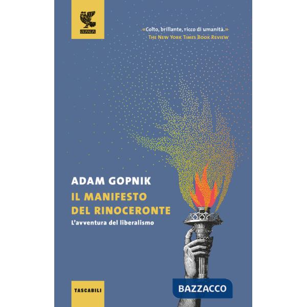 Manifesto del rinoceronte. L'avventura del liberalismo (Il)