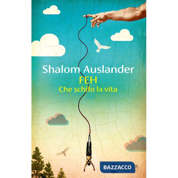 Feh. Che schifo la vita