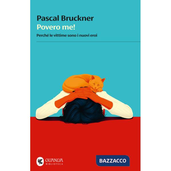 Povero me! Quando le vittime sono i nuovi eroi