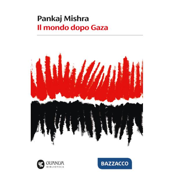 Mondo dopo Gaza (Il)