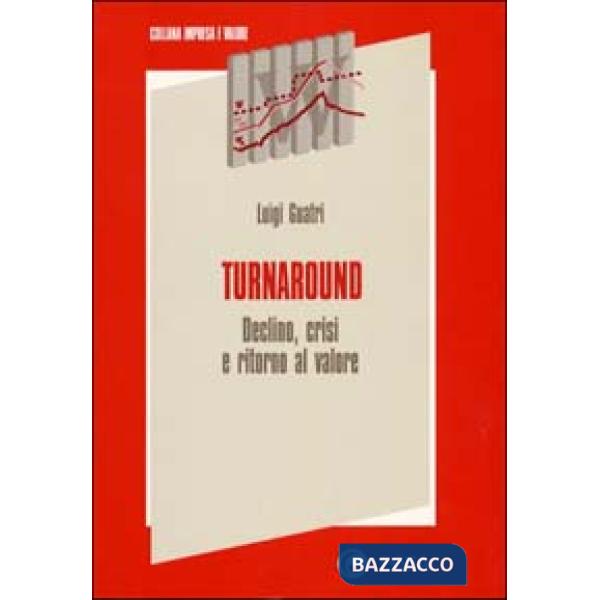 Turnaround. Declino, crisi e ritorno al valore