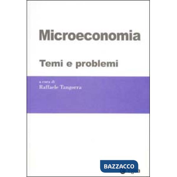 Microeconomia. Temi e problemi