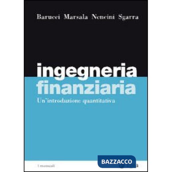 Ingegneria finanziaria. Un'introduzione quantitativa
