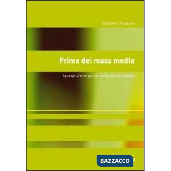 Prima dei mass media. La costruzione sociale della comunicazione