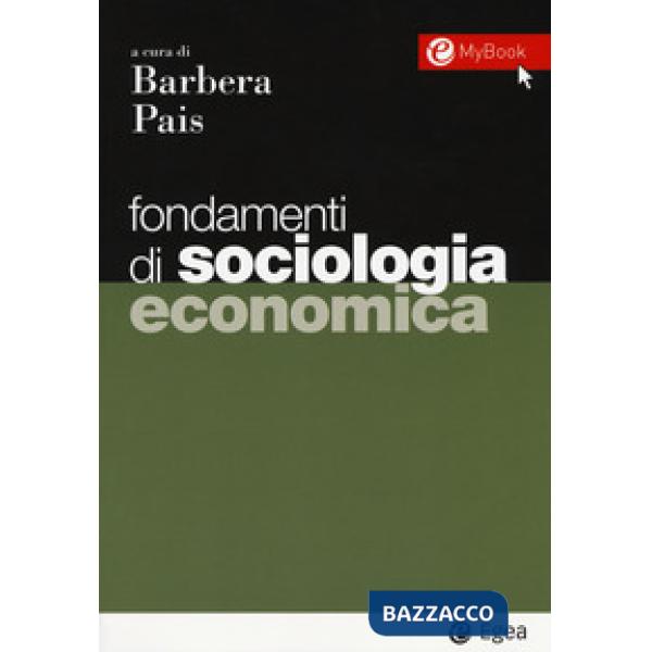 Fondamenti di sociologia economica. Con Contenuto digitale per download e accesso online
