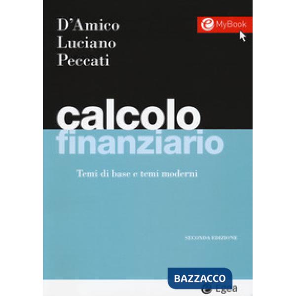Calcolo finanziario. Temi di base e temi moderni. Con Contenuto digitale per download e accesso online