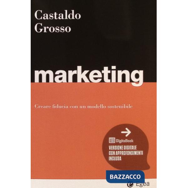 Marketing. Cercare fiducia con un modello sostenibile