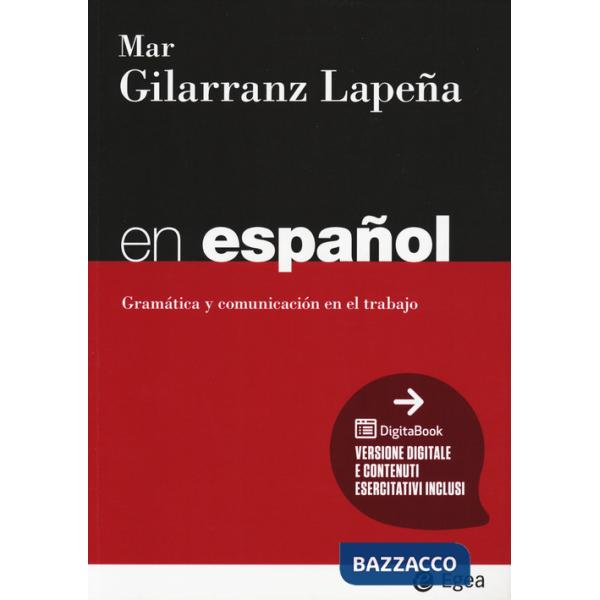 En español. Gramática y comunicación en el trabajo. Con contenuti esercitativi