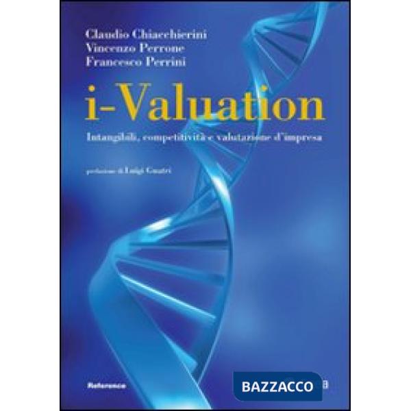 I-valuation. Intangibili, competitività e valutazione d'impresa