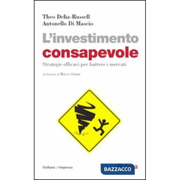 Investimento consapevole. Strategie efficaci per battere i mercati (L')
