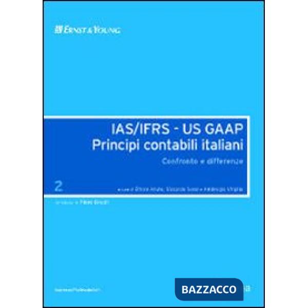 IAS/IFRS - US GAAP. Principi contabili italiani. Confronto e differenze. Vol. 2