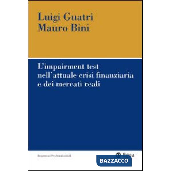 Impairment test nell'attuale crisi finanziaria e dei mercati reali (L')