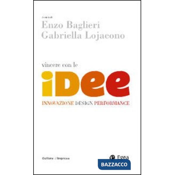 Vincere con le idee. Innovazione, design, performance